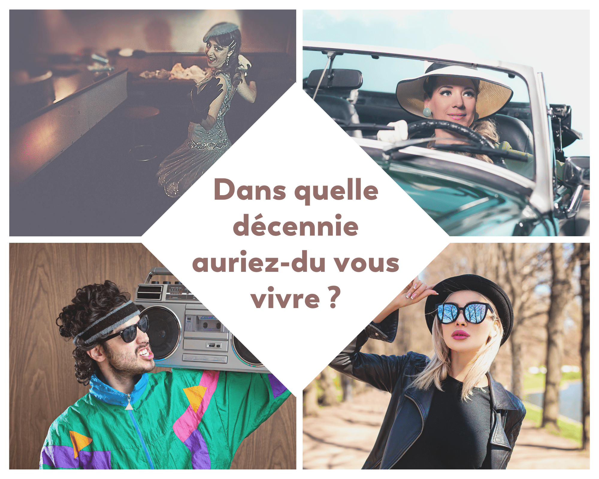 Test de personnalité : dans quelle décennie auriez-du vous vivre ?