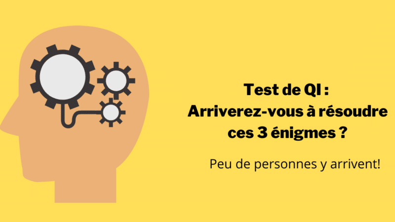 Test de QI : peu de personnes arrivent à résoudre ces énigmes. En faites-vous partie ?